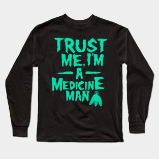 Medicine Man Long Sleeve T-Shirt